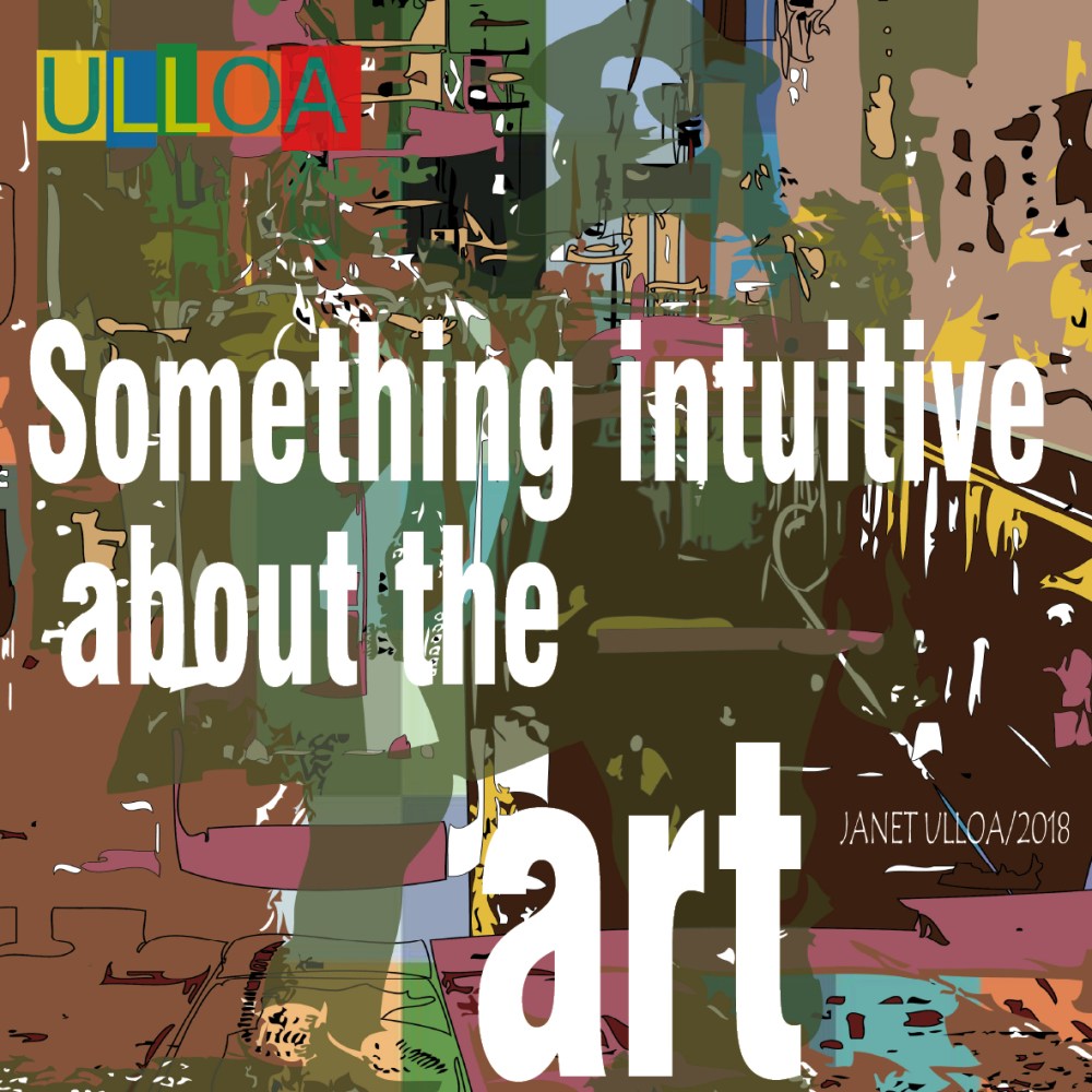 Something Intuitive About Tthe Art-ULLOA